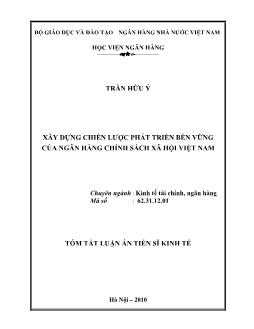 Tóm tắt Luận án Xây dựng chiến lược phát triển bền vững của ngân hàng chính sách xã hội Việt Nam