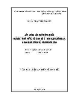 Tóm tắt Luận án Xây dựng đội ngũ công chức quản lý Nhà nước về kinh tế ở tỉnh Bolykhamsay, Cộng hòa Dân chủ nhân dân Lào