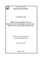 Tóm tắt Luận văn Chính sách Marketing cho vay khách hàng doanh nghiệp tại ngân hàng Phương Đông, chi nhánh tỉnh Đăk Lắk