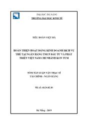 Tóm tắt Luận văn Hoàn thiện hoạt động kinh doanh dịch vụ thẻ tại ngân hàng Thương mại Cổ phần Đầu tư và phát triển Việt Nam chi nhánh Kon Tum