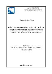 Tóm tắt Luận văn Hoàn thiện hoạt động quản lý thuế thu nhập doanh nghiệp tại chi cục thuế thành phố Hội An, tỉnh Quảng Nam