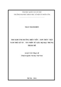 Tóm tắt Luận văn Thơ khuynh hướng điền viên – sơn thủy Việt Nam thế kỷ XV – XVI nhìn từ góc độ đặc trưng thẩm mỹ