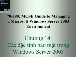 Bài giảng 70-290: MCSE Guide to Managing a Microsoft Windows Server 2003 Environment - Chương 14: Các đặc tính bảo mật trong Windows Server 2003 - Trần Bá Nhiệm