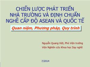 Bài giảng Chiến lược phát triển nhà trường và định chuẩn nghề cấp độ Asean và quốc tế - Nguyễn Quang Việt