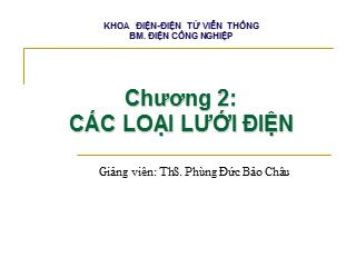 Bài giảng Cung cấp điện - Chương 2: Các loại lưới điện - Phùng Đức Bảo Châu