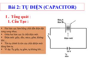 Bài giảng Điện tử căn bản - Bài 2: Tụ điện (Capacitor)