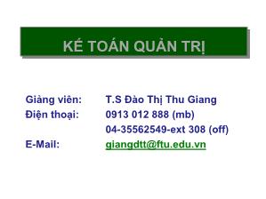 Bài giảng Kế toán quản trị - Chương 1: Tổng quan về kế toán quản trị - Đào Thị Thu Giang
