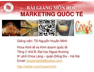 Bài giảng Marketing quốc tế (Phần 1) - Nguyễn Huyền Minh