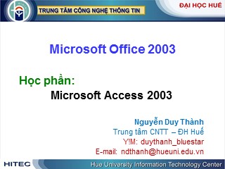 Bài giảng Microsoft Access 2003 - Nguyễn Duy Thành