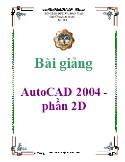 Bài giảng môn AutoCAD 2004 - Phần 2D