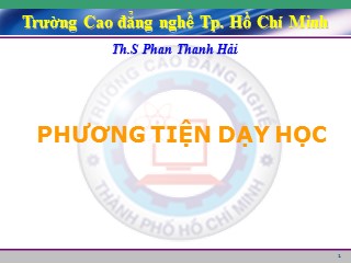 Bài giảng môn Phương tiện dạy học - Phan Thanh Hải