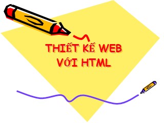 Bài giảng môn Thiết kế Web với HTML