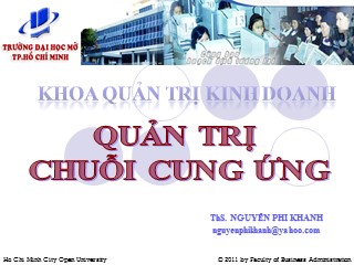 Bài giảng Quản trị chuỗi cung ứng - Phần 1: Tổng quan về chuỗi cung ứng - Nguyễn Phi Khanh