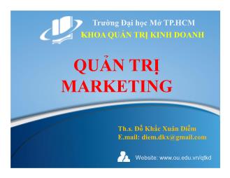 Bài giảng Quản trị Marketing - Chương 1: Khái quát quản trị marketing - Đỗ Khắc Xuân