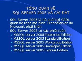 Bài giảng SQL - Chương 1: Tổng quan về SQL Server 2005 và cài đặt