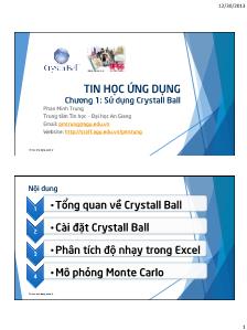 Bài giảng Tin học ứng dụng - Chương 1: Sử dụng Crystall Ball - Phan Minh Trung