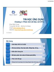 Bài giảng Tin học ứng dụng - Chương 2: Phân tích dữ liệu với SPSS - Phan Minh Trung