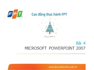 Bài giảng Tin học văn phòng - Bài 4: Microsoft Powerpoint 2007