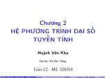 Bài giảng Toán cao cấp 2 - Chương 2: Hệ phương trình đại số tuyến tính - Định thức - Huỳnh Văn Kha