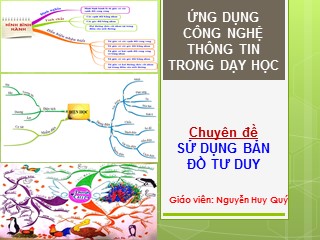 Bài giảng Ứng dụng công nghệ thông tin trong dạy học - Sử dụng bản đồ tư duy - Nguyễn Huy Quý