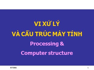 Bài giảng Vi xử lý và cấu trúc máy tính - Chương 1: Tổng quan về vi xử lý - Vũ Thị Thu Hương