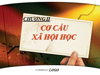 Bài giảng Xã hội học đại cương - Chương 2: Cơ cấu xã hội