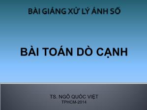 Bài giảng Xử lý ảnh số - Chương 6: Bài toán dò cạnh - Ngô Quang Việt