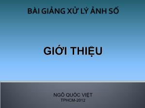 Bài giảng Xử lý ảnh số - Giới thiệu môn học - Ngô Quang Việt