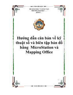 Giáo trình Hướng dẫn căn bản về kỹ thuật số và biên tập bản đồ bằng MicroStation và Mapping Office
