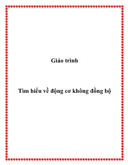 Giáo trình Tìm hiểu về động cơ không đồng bộ