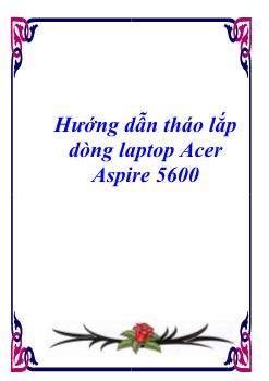 Hướng dẫn tháo lắp dòng laptop Acer Aspire 5600