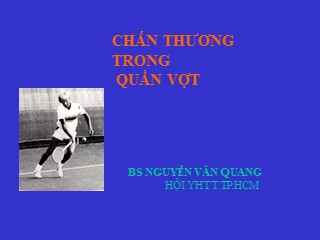 Bài giảng Chấn thương trong quần vợt - Nguyễn Văn Quang