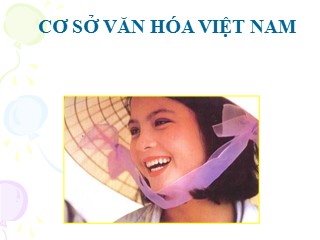 Bài giảng Cơ sở văn hóa Việt Nam