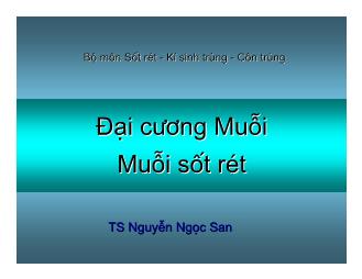 Bài giảng Đại cương muỗi - Muỗi sốt rét - Nguyễn Ngọc San