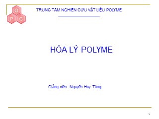 Bài giảng Hóa lý Polyme - Nguyễn Huy Tùng