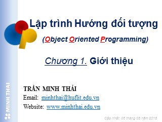 Bài giảng Lập trình hướng đối tượng - Chương 1: Giới thiệu - Trần Minh Thái