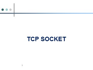 Bài giảng Lập trình mạng với Java - Chương 6: TCP Socket