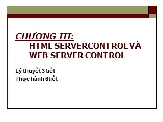 Bài giảng Phát triển Web nâng cao - Chương 3: HTML Servercontrol và Web Server Control