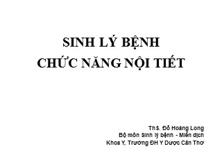 Bài giảng Sinh lý bệnh chức năng nội tiết - Đỗ Hoàng Long