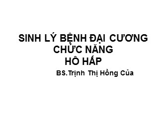 Bài giảng Sinh lý bệnh đại cương chức năng hô hấp