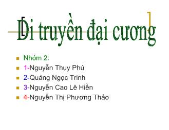Báo cáo Di truyền đại cương - Nguyễn Thụy Phú