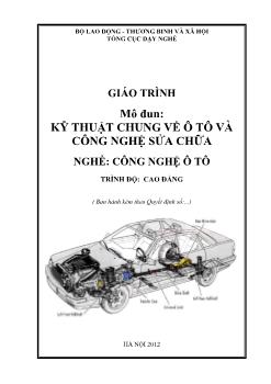 Giáo trình Mô đun: Kỹ thuật chung về ô tô và công nghệ sửa chữa - Nghề: Công nghệ ô tô