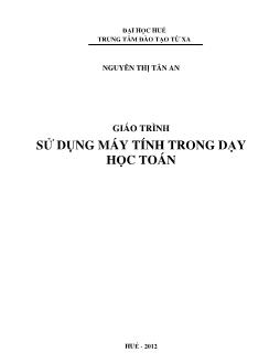 Giáo trình Sử dụng máy tính trong dạy học Toán (Phần 1)