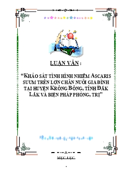 Luận văn Khảo sát tình hình nhiễm Ascaris suum trên lợn chăn nuôi gia đình tại huyện Krông Bông, tỉnh Đắk Lắk và biện pháp phòng, trị