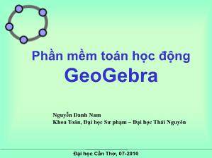 Phần mềm toán học động GeoGebra - Nguyễn Danh Nam