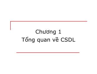 Bài giảng Cơ sở dữ liệu - Chương 1: Tổng quan về cơ sở dữ liệu - Nguyễn Minh Thu
