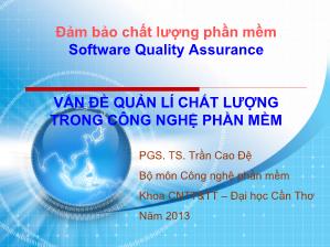 Bài giảng Đảm bảo chất lượng phần mềm - Chương 1: Vấn đề quản lí chất lượng trong công nghệ phần mềm - Trần Cao Đệ
