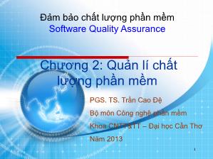 Bài giảng Đảm bảo chất lượng phần mềm - Chương 2: Quản lí chất lượng phần mềm - Trần Cao Đệ