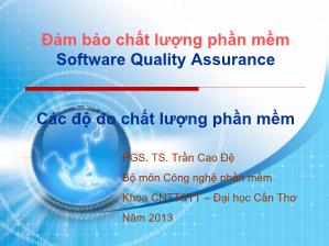 Bài giảng Đảm bảo chất lượng phần mềm - Chương 4: Các độ đo chất lượng phần mềm - Trần Cao Đệ