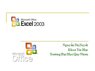 Bài giảng Excel 2003 - Nguyễn Thị Tuyết